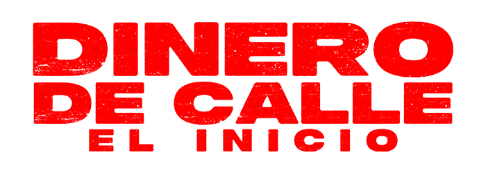 Dinero de Calle: El Inicio
